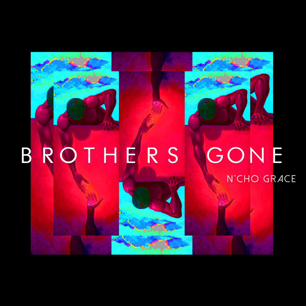 Brothers gone - Ncho Grace